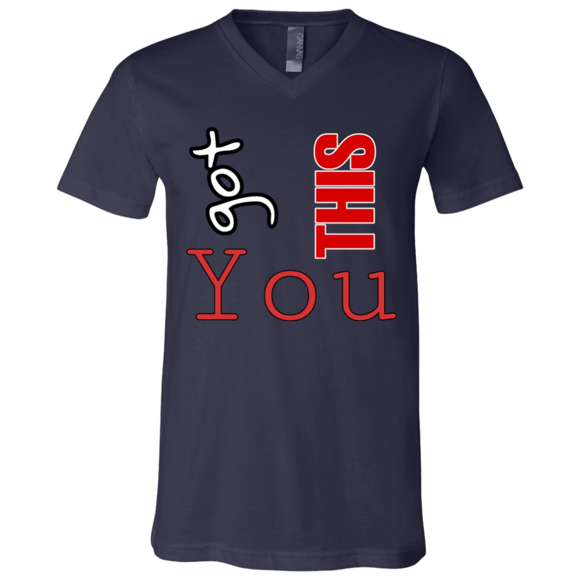 YouGotThis 3005 Unisex Jersey SS V-Neck T-Shirt