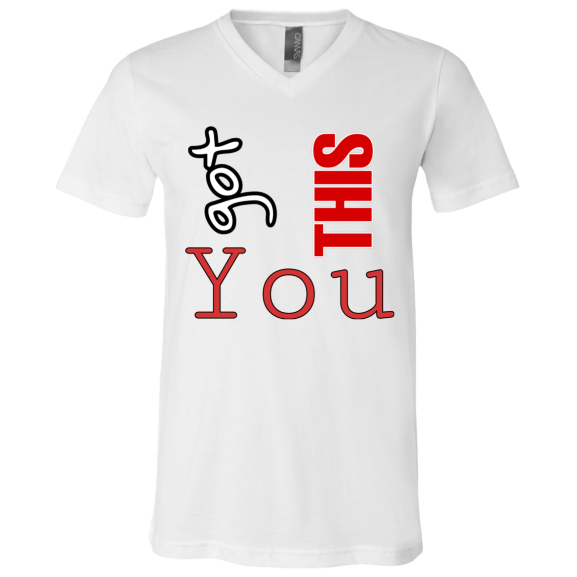 YouGotThis 3005 Unisex Jersey SS V-Neck T-Shirt