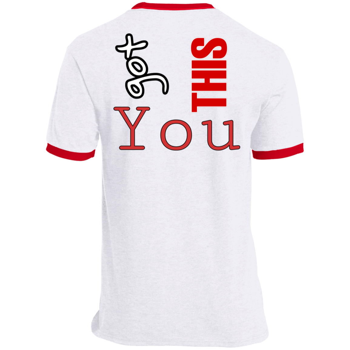 YouGotThis PC54R Ringer Tee